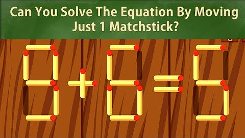 Does MATCHSTICK PUZZLE Sometimes Make You Feel Stupid?