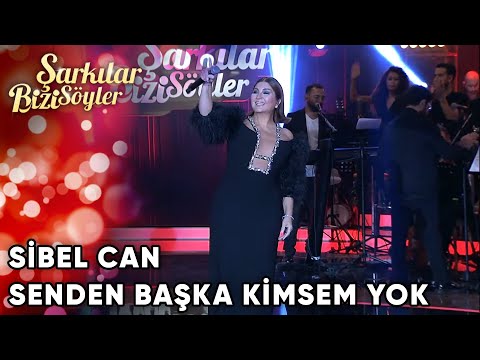 Senden Başka Kimsem Yok - @SibelCan  | Şarkılar Bizi Söyler | Performans