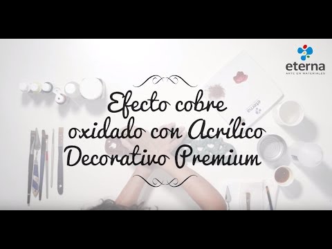 Efecto cobre oxidado con Acrílico Decorativo Premium