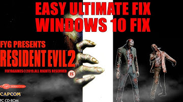 Resident Evil 2 (Original Retail) - EASY Windows 10 FIX COPY PASTE