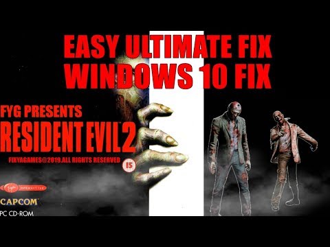 Resident Evil 2 (Original Retail) - EASY Windows 10 FIX COPY PASTE
