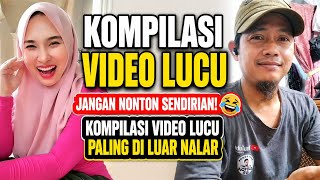 KOMPILASI VIDEO LUCU || JANGAN NONTON SENDIRIAN! 🤣 KOMPILASI VIDEO LUCU PALING DI LUAR NALAR