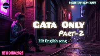 Gata Only Part 2 Emotional English Love Song Reon - Sounify