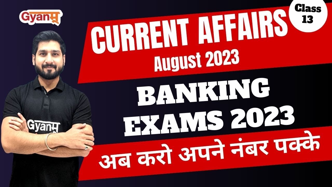 current-affairs-august-2023-bank-exam-2023-current-affairs-for