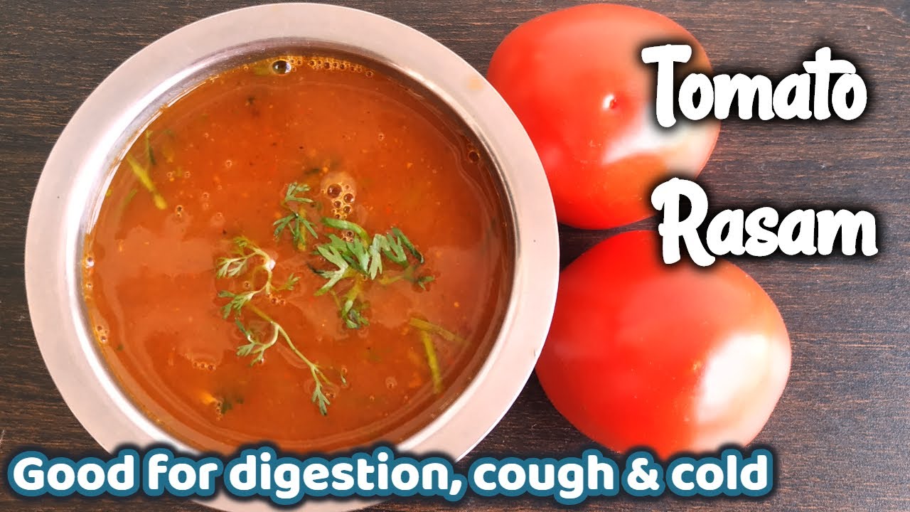 Tomato Rasam Good for Digestion Cold & Cough टोमेटो रसम Hot