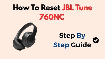 How To Reset JBL Tune 760NC – Factory Reset & Audio Fix