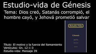 48 - Genesis 12:1-3 (Genesis Life Study - Radio Programs) Estudio Vida De Genesis