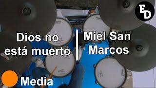 Video thumbnail of "→Cover de Batería►Dios no está muerto◄ †Miel San Marcos† | •Eyb Drums•"
