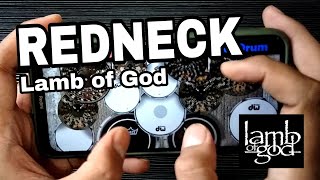 REDNECK - LAMB OF GOD (REAL DRUM COVER) + Lyrics