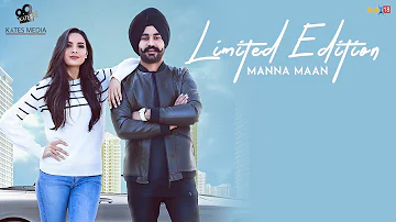 Limited Edition (Official Video) | Manna Maan | Tahan Lew | Latest Punjabi Songs 2020 | Kytes Media