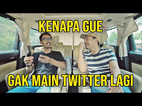 KENAPA GUE GAK MAIN TWITTER LAGI