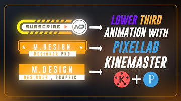 Best Lower Third Animations with || PixelLab & Kinemaster ||