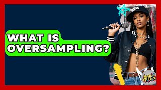 What Is Oversampling? - Hip Hop Gurus