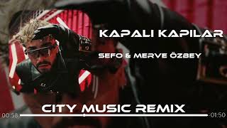 Sefo & Merve Özbey - Kapalı Kapılar X Helal Ettim ( Uğur Yılmaz Remix )