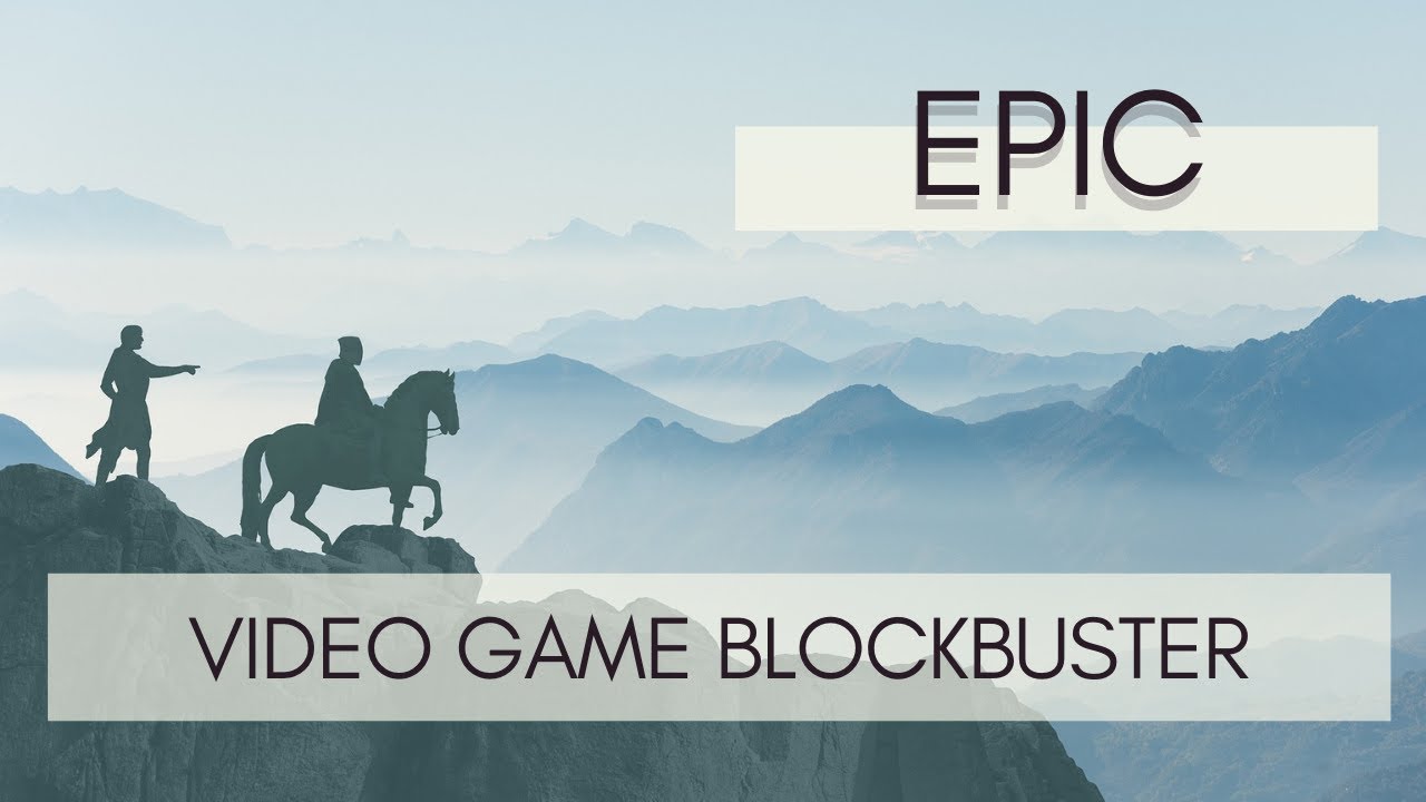 Video Game Blockbuster - Epic song collection