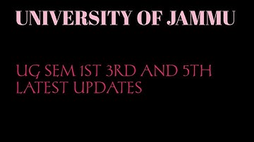 Jammu university exams update UG sem 1st 3rd & 5th