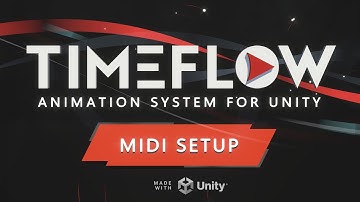 Tutorial 50 - MIDI (Timeflow Animation System for Unity)