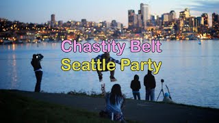 Video-Miniaturansicht von „Chastity Belt - Seattle Party |Lyrics/Subtitulada Inglés - Español|“