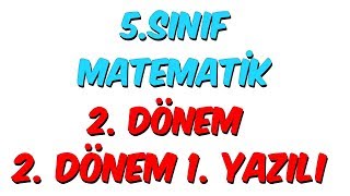 5.Sınıf Matematik 2.Dönem 1.Yazılıya Hazırlık