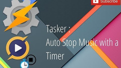 Tasker - Auto Stop Music (Sleep Timer)