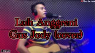 Luh Anggreni - Gus Jody (Versi Koplo)