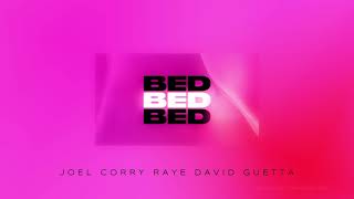 Joel Corry, RAYE, David Guetta - BED (1 Hour)