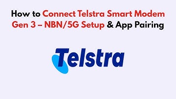 How to Connect Telstra Smart Modem Gen 3 – NBN/5G Setup & App Pairing