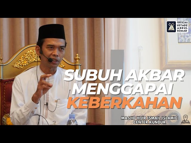 LIVE | SUBUH AKBAR MENGGAPAI KEBERKAHAN | Masjid Hijir Ismail Islamic Center |  Ustadz Abdul Somad class=