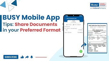 Tips to Share Documents in your Preferred Format under BUSY Mobile App (English) | BUSY Mobile App