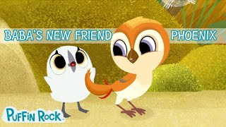 Babas New Friend Phoenix Puffin Rocks Den Pheasent