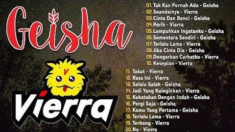 NOSTALGIA MASA - MASA SMA TOP LAGU INDONESIA 200O0AN -VIERRA & GEISHA FULL ALBUM