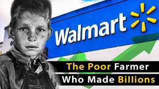 The Poor Farmer Who Created Walmart
