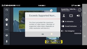 You have exceeded the maximum number of video layers(Kinemaster)
