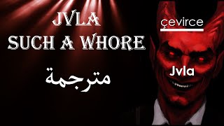 JVLA - Such a Whore ترجمة أغنية  😨😨