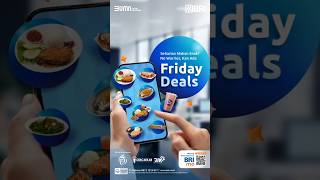 Dari Makan Siang Sdanai Malam Semuanya Bisa Kamu Nikmatin Dengan Friday Deals Bbriidbrimofstvl