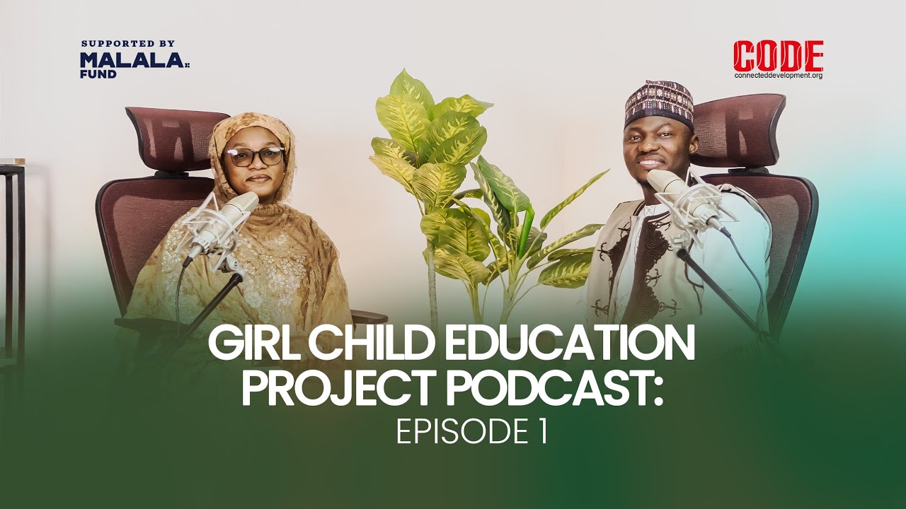 Girl Child Education Project Podcast: Episode 1