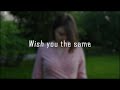 Anna Chim - Wish you the same (Official Lyrics)
