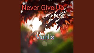 Never Give Up