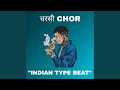 Indian type beat charsi chor