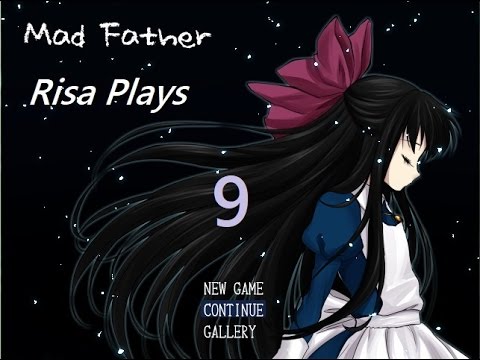 IT IS DONE!!! - Risa Plays - Mad Father - Part 9 [Bad End 2/ Extras] [END] camera iphone 8 plus apk