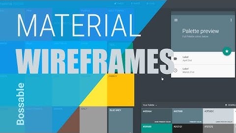 Bossable.com: 3 Tips for your Material Design Wireframes
