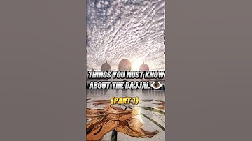 THINGS YOU MUST KNOW ABOUT THE DAJJAL👁#islam #shortsvideo #viral #islamicvideo  #muslims#shorts