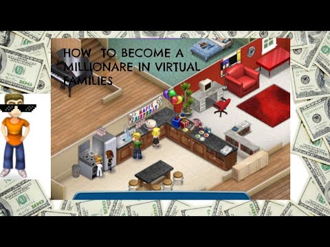 how-to-become-a-millionare-in-virtual-families-2-part-2!!!-(virtual-famlies-cheats)
