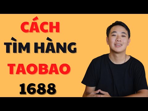 Các cách tìm hàng trên 1688 - tìm hàng bằng ảnh, từ khoá, danh mục, các trang web chuyên ngành