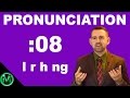 English Pronunciation: l r h ng