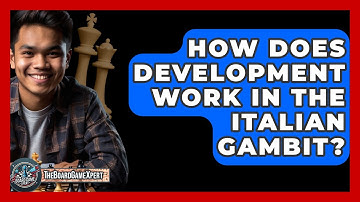 How Does Development Work In The Italian Gambit? - The Board Game Xpert