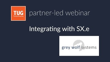 TUG Partner Webinar: Grey Wolf:  Integrating with SX enterprise