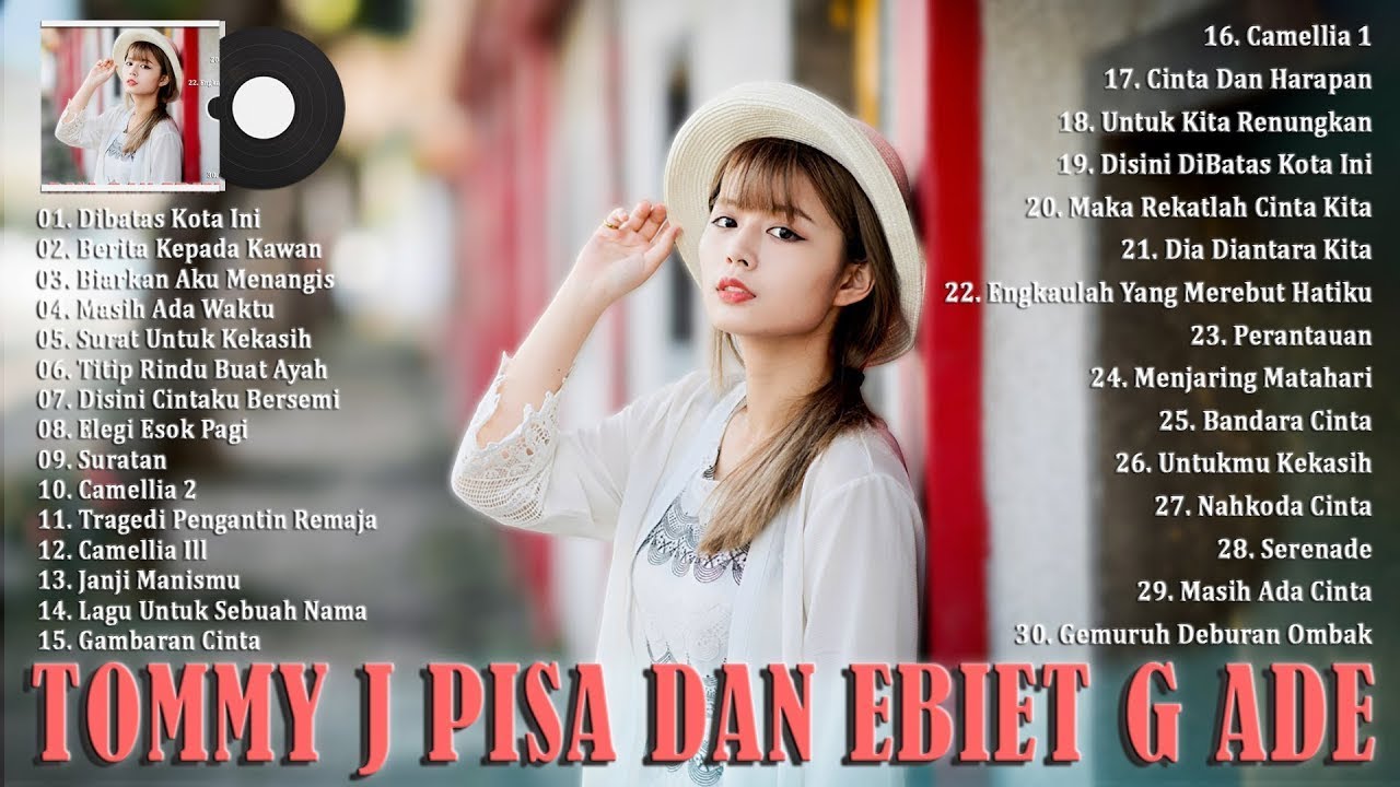 Lagu Lawas Legendaris Era 80an 90an Penuh Kenangan - Tommy J Pisa \u0026 Ebiet G Ade [Full Album] Terbaik