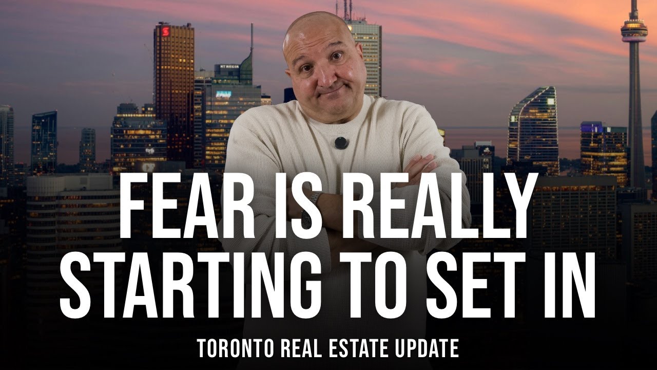 Fear Is Really Starting To Set In (Toronto Real Estate Market Update)