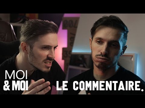 MOI & MOI – LE COMMENTAIRE